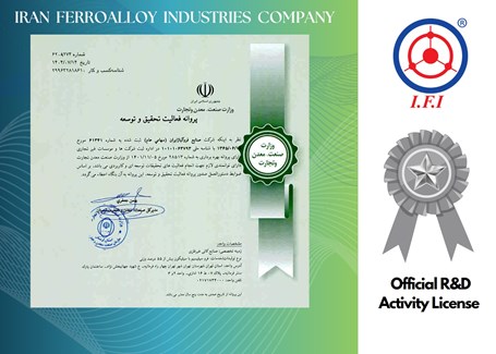 Iran Ferroalloy Industries Co. Obtains Official R&D Activity License from the Ministry of Industry, Mine and Trade